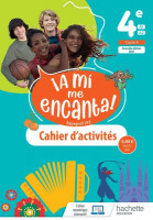 A MI ME ENCANTA 4E CAHIER ACTIVITES ED.2021