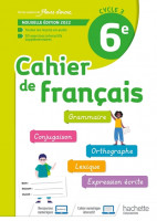 CAHIER DE FRANCAIS CYCLE 3/6E - CAHIER D'ACTIVITES - ED. 2022