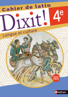 DIXIT! 4E-CAHIER DE LATIN -NATHAN ED 2021