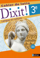 DIXIT! 3E-CAHIER DE LATIN -NATHAN ED 2022