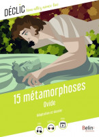15 METAMORPHOSES - TEXTES ADAPTES -OVIDE -DECLIC BELIN 2024